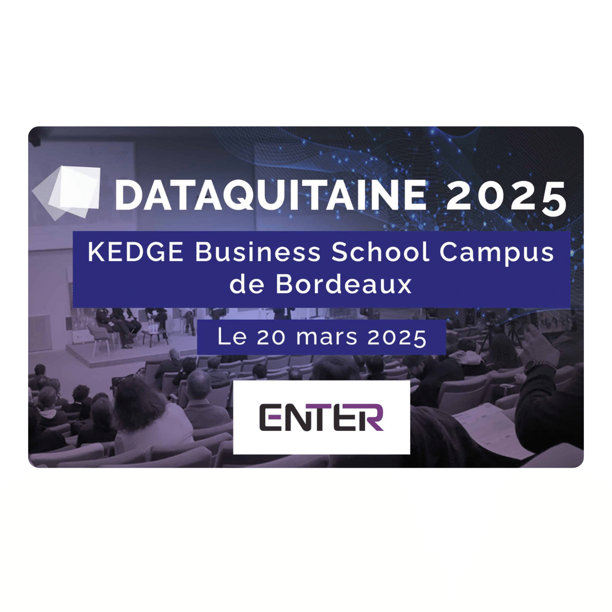 Dataquitaine 2025, nous voilà ! Jeudi 20 mars à Bordeaux