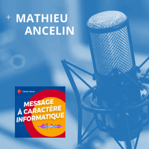 Découvrez l’épisode #60 de « Message à caractère informatique » avec Mathieu Ancelin !