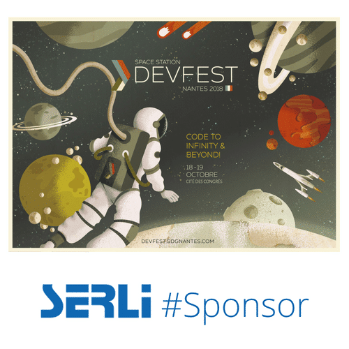 DevFest 2018 : Code to infinity & beyond ! #TeamSerli #Sponsor