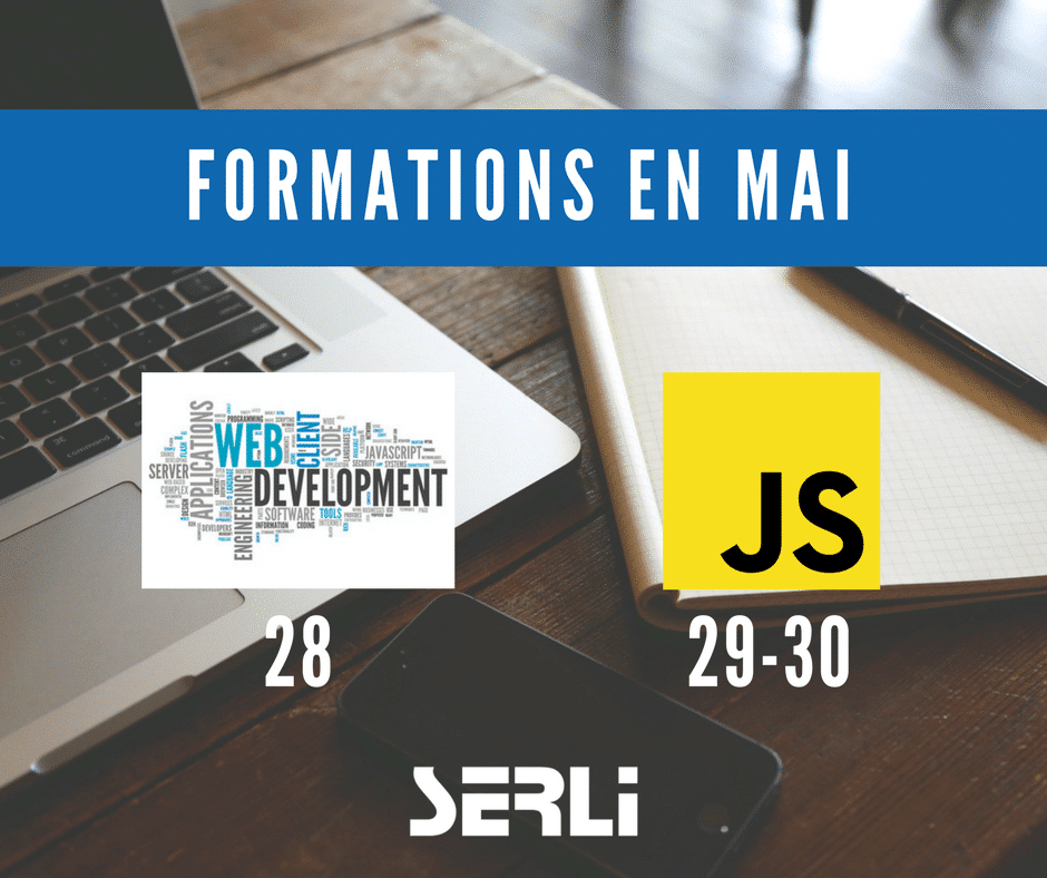 En mai, fais ce qu’il te plaît ! Formations Web avec la #TeamSerli : Introduction au Développement Web + JavaScript Avancé