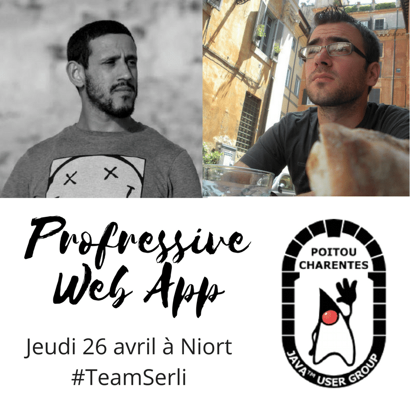 |REPLAY POITOU JUG| Fedy Salah et Guillaume Soldera vous parlent de Progressive Web Apps !